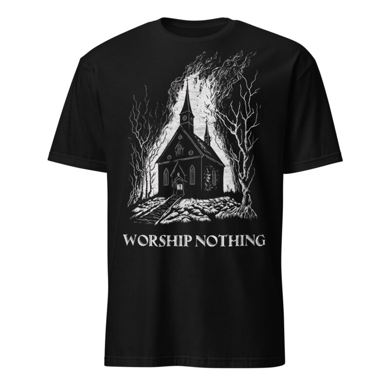 Worship Nothing T-shirt