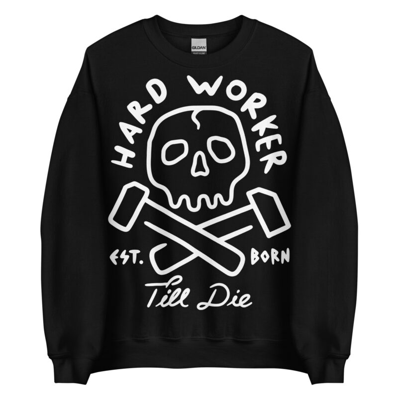 Hard Worker Sweatshirt