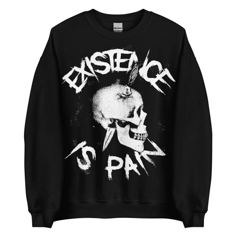 Existence is Pain Sweatshirt