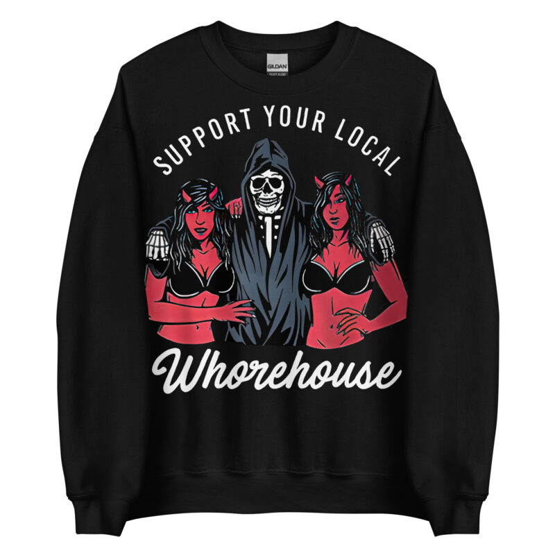 Local Whorehouse Sweatshirt