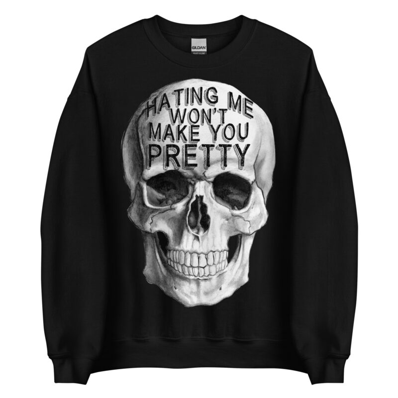 Hating Me Sweatshirt